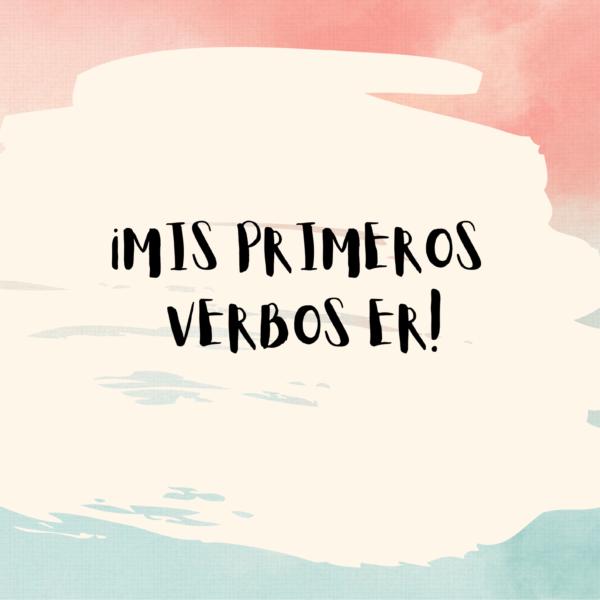 MY FIRST ER VERBS IN A SNAP!