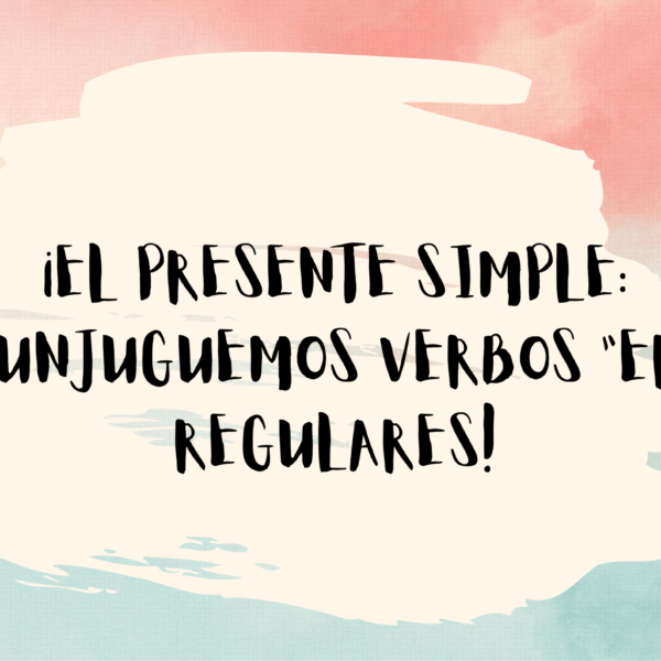 THE SIMPLE PRESENT: LET’S CONJUGATE ER VERBS!