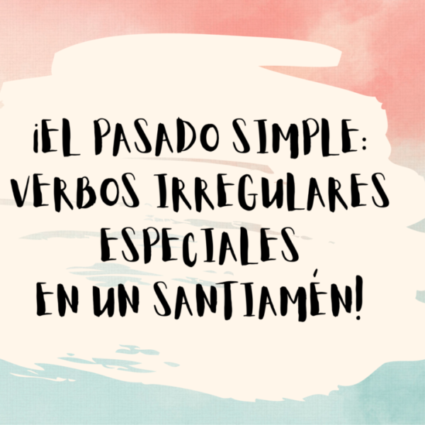 THE SIMPLE PAST: SPECIAL IRREGULAR VERBS IN A SNAP!